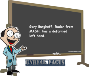 Gary Burghoff Aka Radar from Mash Had a Deformed Hand