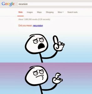 Enter Recursion into Google and It Will Ask if You Meant Recursion