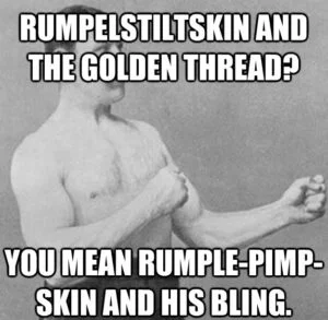 Rumpelstiltskin Dies By Being Ripped In Two In One Version Of The Story